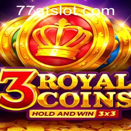 Discover the Thrills of 3RoyalCoins with 77AT