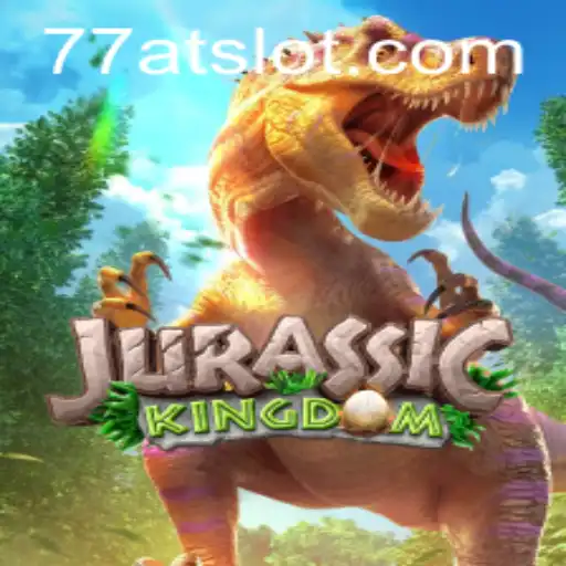Explore the Prehistoric Adventure of JurassicKingdom with 77AT